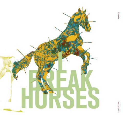 I Break Horses - Hearts (2011) Download
