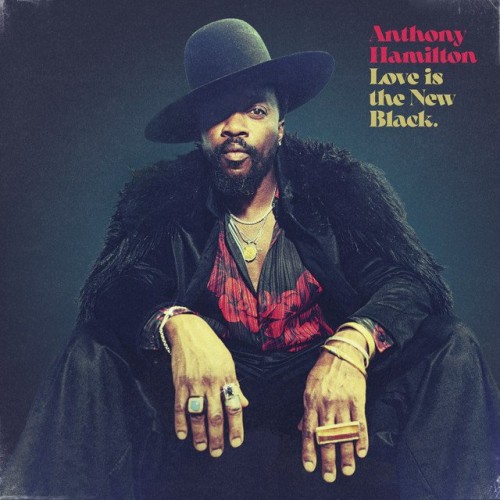 Anthony Hamilton - Love is the New Black (2021) Download