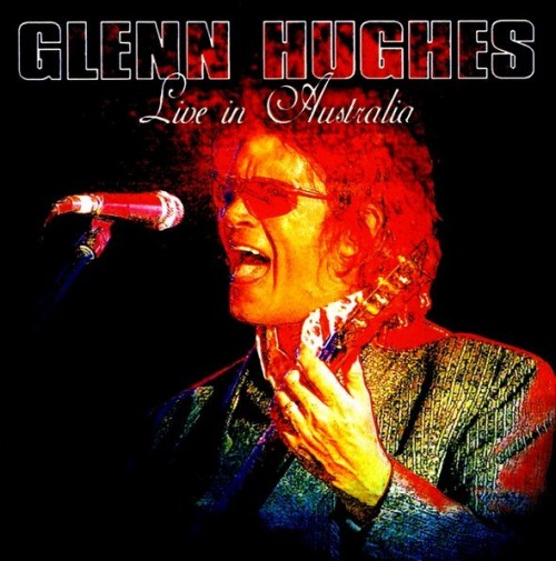 Glenn Hughes – Live in Australia (2008)