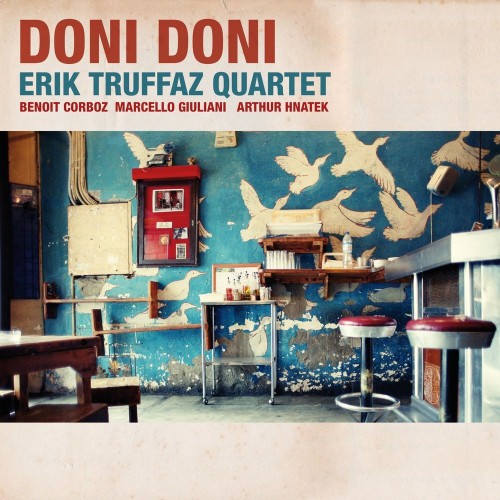 Erik Truffaz Quartet - Doni Doni (2016) Download