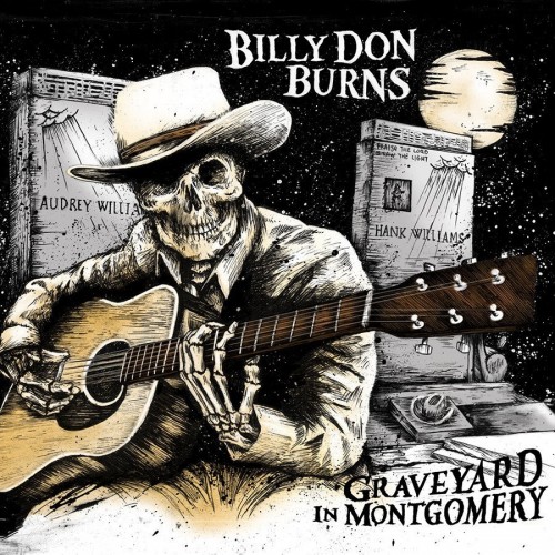 Billy Don Burns - Graveyard in Montgomery (2016) Download