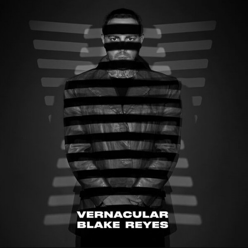 BLAKE REYES – Vernacular (2023)
