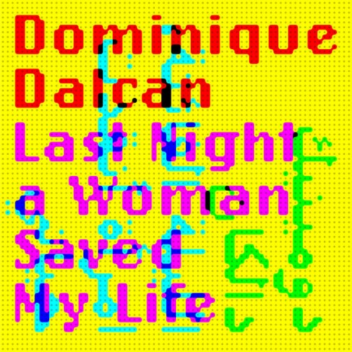 Dominique Dalcan - Last Night a Woman Saved My Life (2023) Download