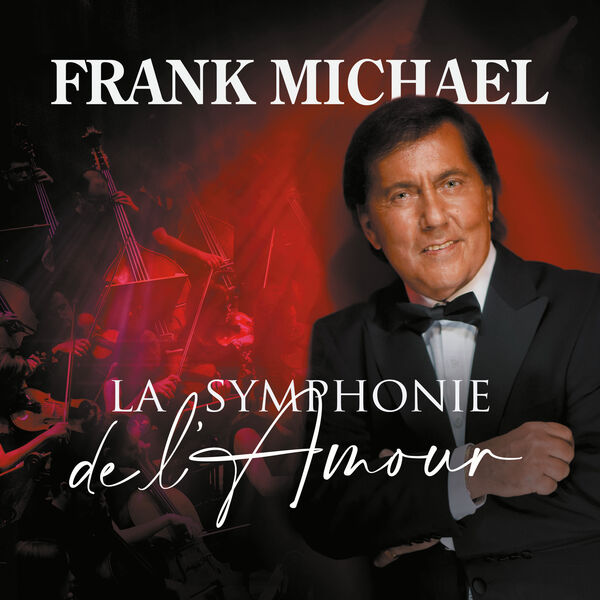 Frank Michael - La symphonie de l'amour (2023) [24Bit-44.1kHz] FLAC [PMEDIA] ⭐️ Download