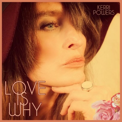 Kerri Powers – Love is Why (2023) [16Bit-44.1kHz] FLAC [PMEDIA] ⭐️