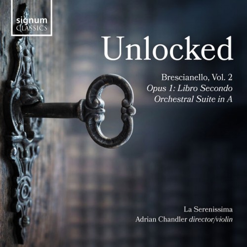 La Serenissima – Unlocked, Brescianello Vol. 2 (2023) [24Bit-96kHz] FLAC [PMEDIA] ⭐️