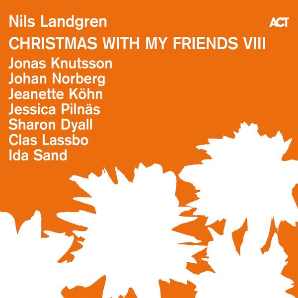 Nils Landgren - Christmas with My Friends VIII (2023) [24Bit-48kHz] FLAC [PMEDIA] ⭐️