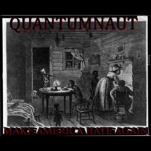 Quantumnaut - Make America Hate Again (2023) Download