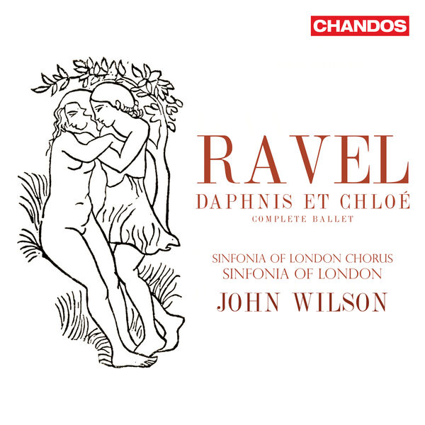 Sinfonia of London Chorus – Ravel Daphnis et Chloé (Complete Ballet) (2023) [24Bit-96kHz] FLAC [PMEDIA] ⭐️