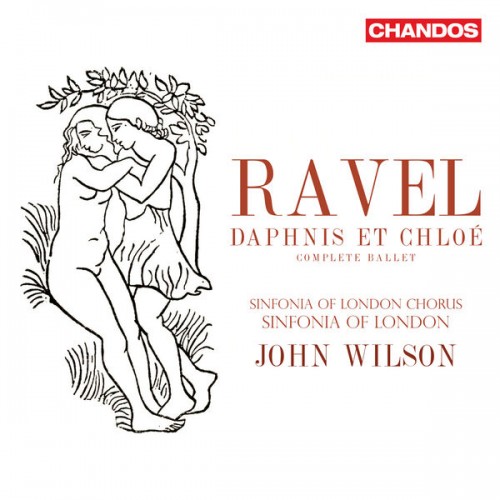 Sinfonia of London Chorus - Ravel: Daphnis et Chloé (Complete Ballet) (2023) Download