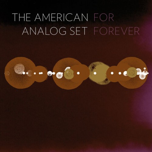 The American Analog Set - For Forever (2023) Download
