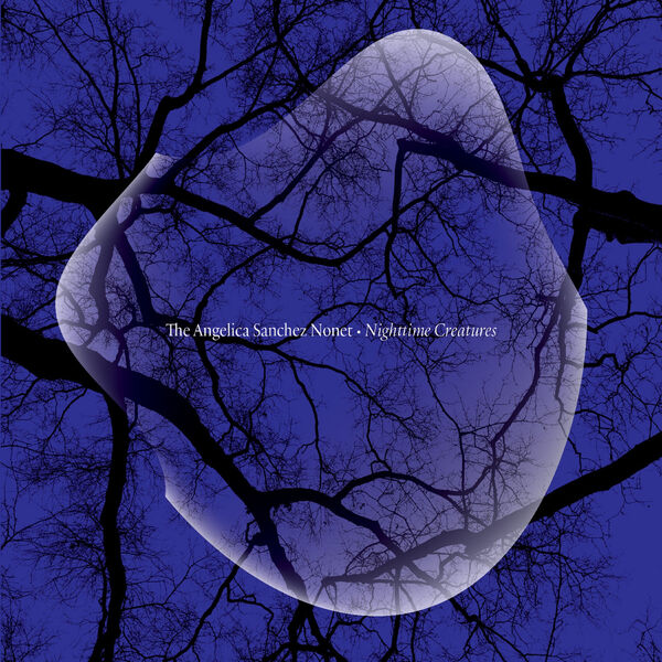 The Angelica Sanchez Nonet - Nighttime Creatures (2023) [24Bit-96kHz] FLAC [PMEDIA] ⭐️ Download