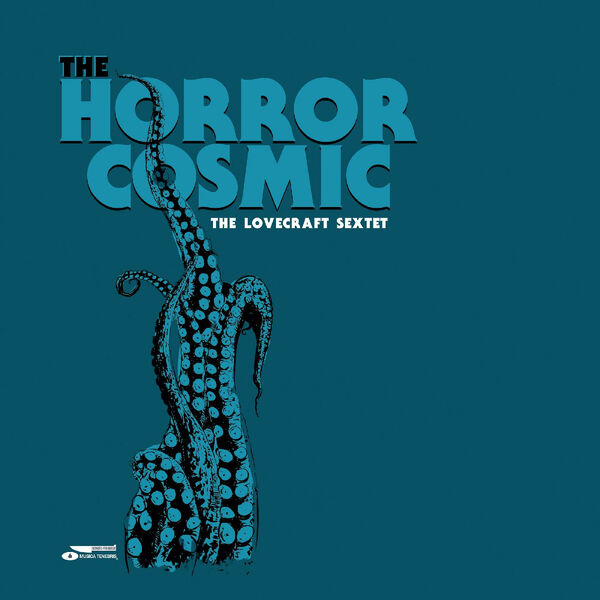 The Lovecraft Sextet – The Horror Cosmic (2023) [24Bit-44.1kHz] FLAC [PMEDIA] ⭐️