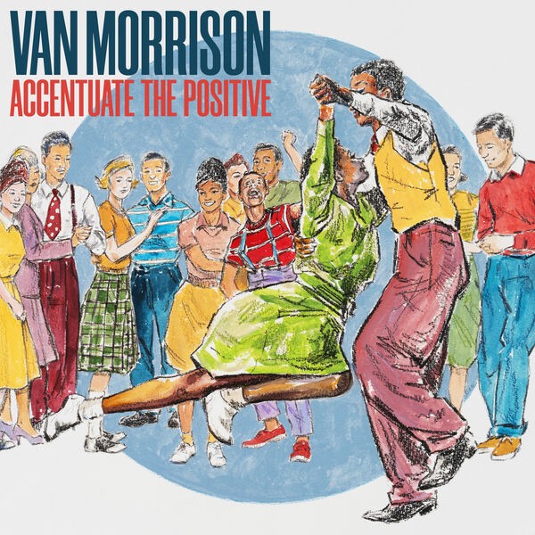 Van Morrison – Accentuate The Positive (2023) [24Bit-96kHz] FLAC [PMEDIA] ⭐️