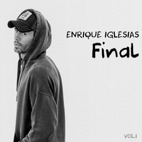 Enrique Iglesias – Final Vol. 1 (2021)
