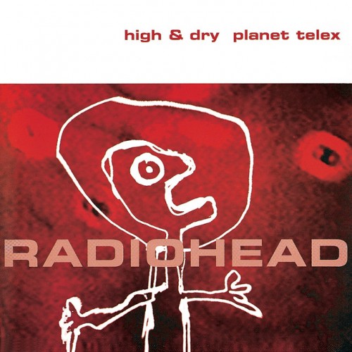 Radiohead-High And Dry Planet Telex-(724388203128)-CDS-FLAC-1995-HOUND