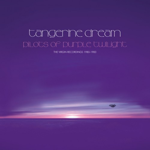 Tangerine Dream – Pilots Of Purple Twilight  The Virgin Recordings 1980-1983 (2020)