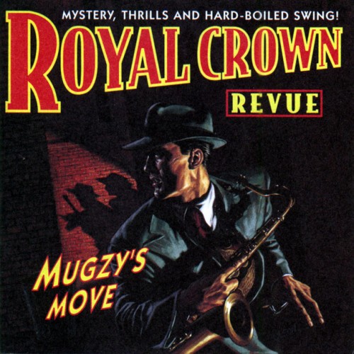 Royal Crown Revue - Mugzys Move (2002) Download