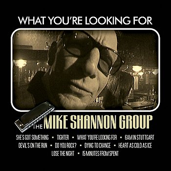 The Mike Shannon Group - What You're Looking For (2008) Download