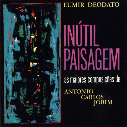 Eumir Deodato-Inutil Paisagem-Reissue-LP-FLAC-1978-THEVOiD