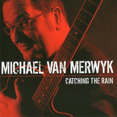 Michael van Merwyk – Catching the Rain (2009)