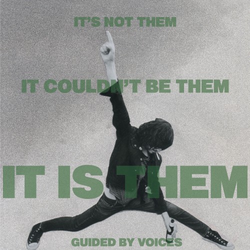 Guided By Voices - It's Not Them. It Couldn't Be Them. It Is Them! (2021) Download