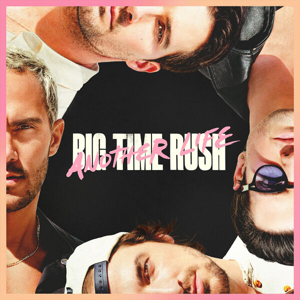 Big Time Rush - Another Life  (Deluxe Version) (2023) [24Bit-44.1kHz] FLAC [PMEDIA] ⭐️ Download