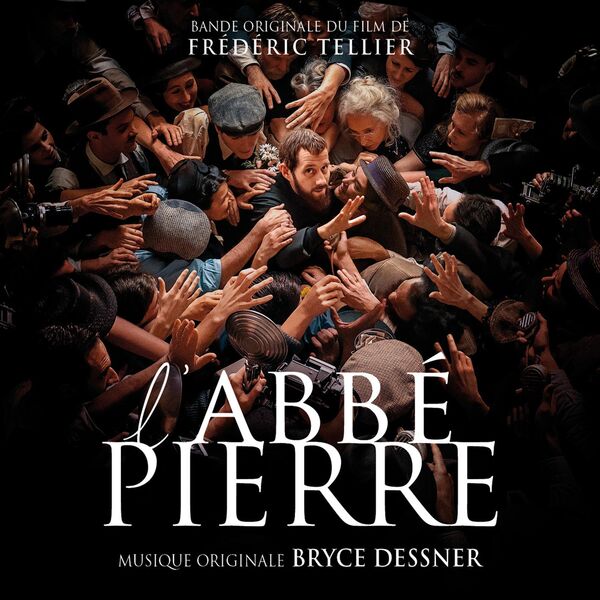 Bryce Dessner - L'Abbé Pierre - Une vie de combats  (Bande originale du film) (2023) [24Bit-96kHz] FLAC [PMEDIA] ⭐️ Download