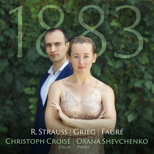 Christoph Croisé - 1883 - R. Strauss, Grieg & Fauré (2023) [24Bit-96kHz] FLAC [PMEDIA] ⭐️ Download