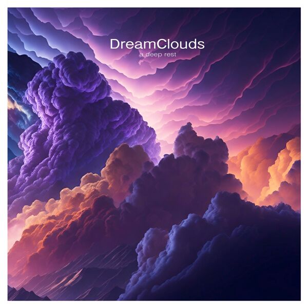 DreamClouds - A Deep Rest (2023) [24Bit-44.1kHz] FLAC [PMEDIA] ⭐️ Download