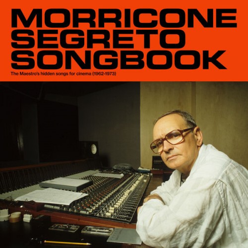 Ennio Morricone – Morricone Segreto Songbook (1962-1973) (2023) [24Bit-96kHz] FLAC [PMEDIA] ⭐️