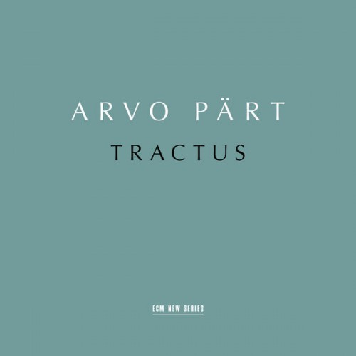 Estonian Philharmonic Chamber Choir - Arvo Pärt: Tractus (2023) Download