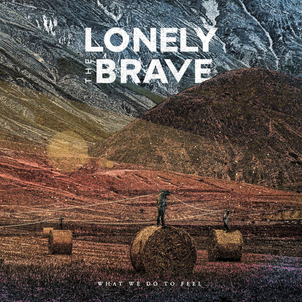 Lonely The Brave - What We Do To Feel (2023) [24Bit-96kHz] FLAC [PMEDIA] ⭐️ Download