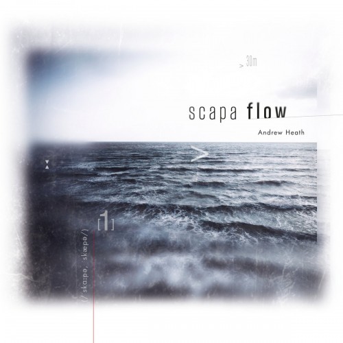 Andrew Heath - Scapa Flow (2023) Download