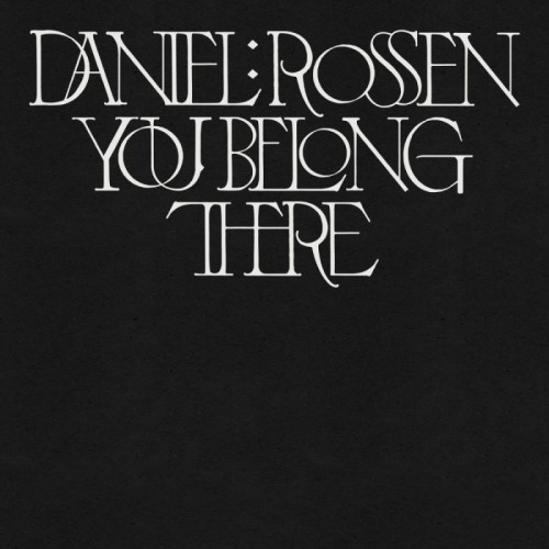 Daniel Rossen - You Belong There (2022) Download