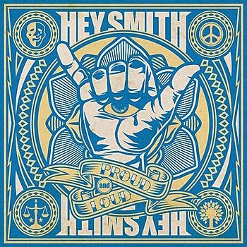 Hey-Smith – Proud And Loud (2009)