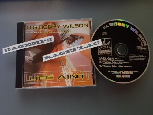O.G. Bobby Wilson Starring Kill Kill-Life Aint-CDM-FLAC-1999-RAGEFLAC