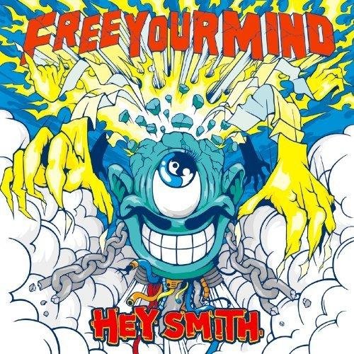 Hey-Smith - Free Your Mind (2011) Download