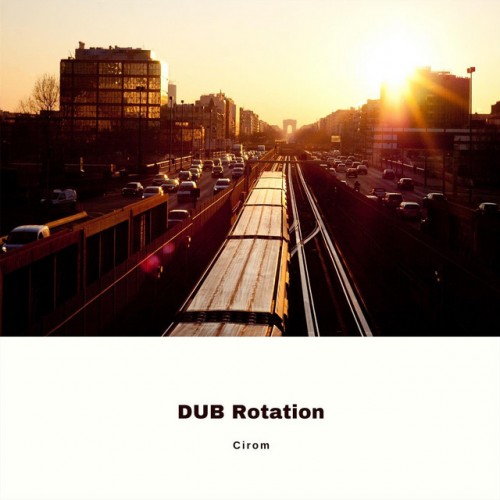 Cirom - Dub Rotation (2023) Download