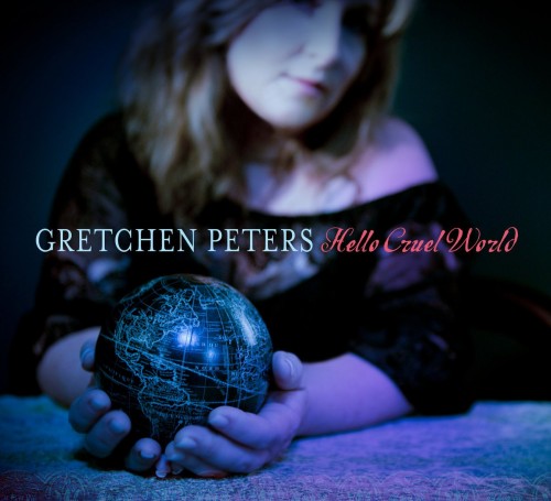 Gretchen Peters - Hello Cruel World (2012) Download