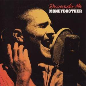 Moneybrother - Reconsider Me (2003) Download