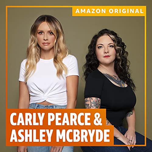 Carly Pearce & Ashley McBryde – Never Wanted To Be That Girl (Acoustic / Amazon Original) (2021)