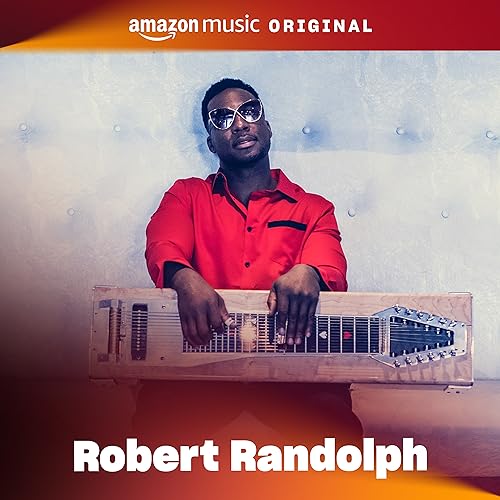 Robert Randolph - Ain’t Nothing Wrong With That (Amazon Music Original) (2023) Download