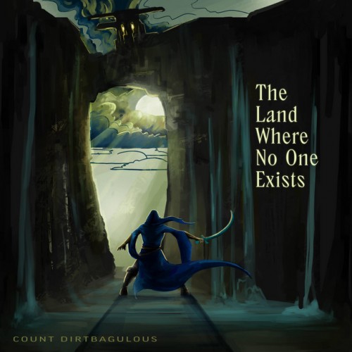 Count Dirtbagulous - The Land Where No One Exists (2023) Download