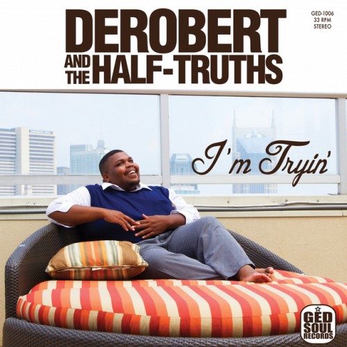 Derobert And The Half-Truths-Im Tryin-(GED-1006)-CD-FLAC-2014-6DM