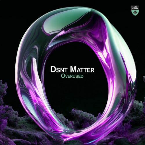 Dsnt Matter – Overused (2023)