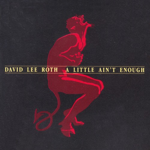 David Lee Roth-A Lil Aint Enough-CDM-FLAC-1990-ERP