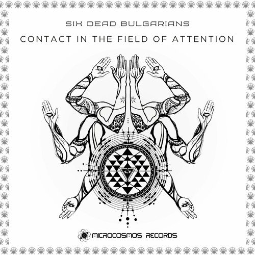 Six Dead Bulgarians - Contact in the Field of Attention (2023) Download
