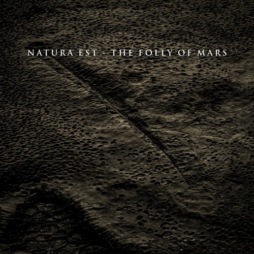 Natura Est – The Folly Of Mars (2023)