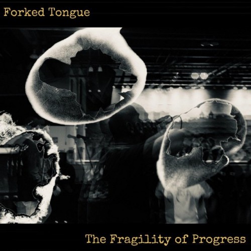 Forked Tongue – The Fragility Of Progress (2023)